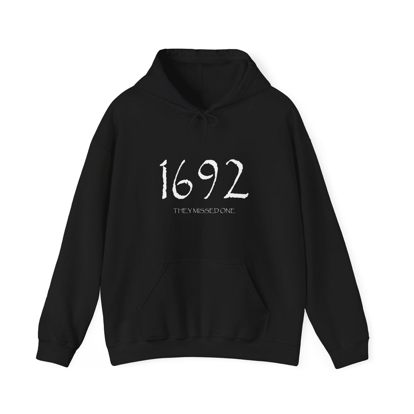 1692 They Missed One Hoodie